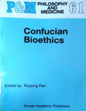 CONFUCIAN BIOETHICS