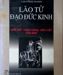 LÃO TỬ ĐẠO ĐỨC KINH: BẢN THỂ - HIỆN TƯỢNG - SIÊU VIỆT CỦA ĐẠO