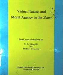 VIRTUE, NATURE, AND MORAL AGENCY IN THE XUNZI