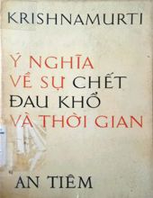 Ý NGHĨA VỀ SỰ CHẾT, ĐAU KHỔ VÀ THỜI GIAN