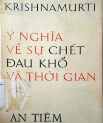 Ý NGHĨA VỀ SỰ CHẾT, ĐAU KHỔ VÀ THỜI GIAN
