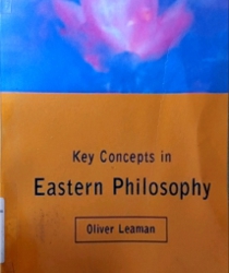 KEY CONCEPTS IN EASTERN PHILOSOPHY