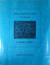 THE CONSTRUCTION OF SPACE IN EARLY CHINA