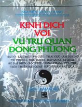 KINH DỊCH VỚI VŨ TRỤ QUAN ĐÔNG PHƯƠNG