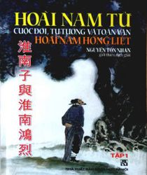 HOÀI NAM TỬ CUỘC ĐỜI, TƯ TƯỞNG VÀ TOÀN VĂN HOÀI NAM HỒNG LIỆT