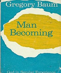 MAN BECOMING: GOD IN SECULAR EXPERIENCE
