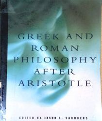 GREEK AND ROMAN PHILOSOPHY AFTER ARISTOTLE