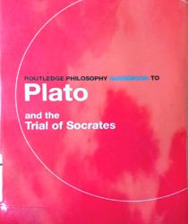 ROUTLEDGE PHILOSOPHY GUIDEBOOK TO PLATO AND THE TRIAL OF SOCRATES