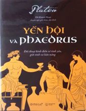 YẾN HỘI VÀ PHAEDRUS: ĐỐI THOẠI KINH ĐIỂN VỀ TÌNH YÊU, GIỚI TÍNH VÀ BẢN NĂNG