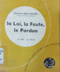 LA LOI, LA FAUTE, LE PARDON