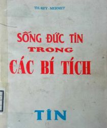 SỐNG ĐỨC TIN TRONG CÁC BÍ TÍCH