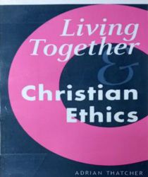 LIVING TOGETHER AND CHRISTIAN ETHICS