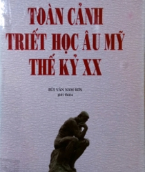 TOÀN CẢNH TRIẾT HỌC ÂU MỸ THẾ KỶ XX