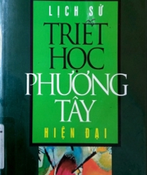 LỊCH SỬ TRIẾT HỌC PHƯƠNG TÂY HIỆN ĐẠI