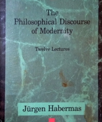 THE PHILOSOPHICAL DISCOURSE OF MODERNITY