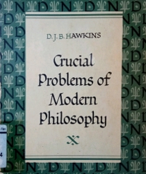 CRUCIAL PROBLEMS OF MODERN PHILOSOPHY