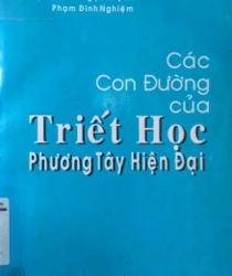 CÁC CON ĐƯỜNG CỦA TRIẾT HỌC PHƯƠNG TÂY HIỆN ĐẠI