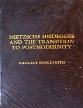 NIETZSCHE HEIDEGGER AND THE TRANSITION TO POSTMODERNITY