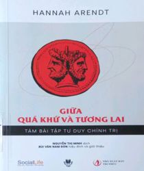 GIỮA QUÁ KHỨ VÀ TƯƠNG LAI: TÁM BÀI TẬP TƯ DUY CHÍNH TRỊ