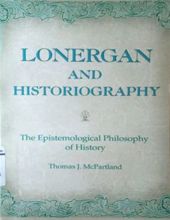 LONERGAN AND THE PHILOSOPHY OF HISTORICAL EXISTENCE