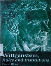 WITTGENSTEIN, RULES AND INSTITUTIONS