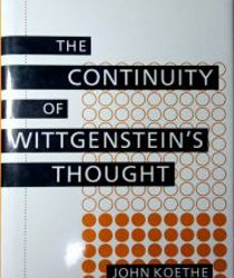 THE CONTINUITY OF WITTGENSTEIN'S THOUGHT