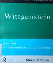 WITTGENSTEIN AND THE PHILOSOPHICAL INVESTIGATIONS