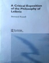 A CRITICAL EXPOSITION OF THE PHILOSOPHY OF LEIBNIZ