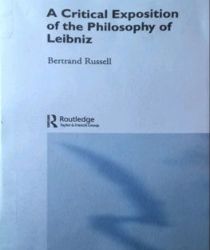 A CRITICAL EXPOSITION OF THE PHILOSOPHY OF LEIBNIZ