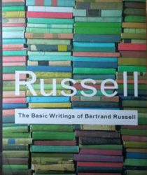 THE BASIC WRITINGS OF BERTRAND RUSSELL