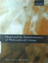 HEGEL AND THE TRANSFORMATION OF PHILOSOPHICAL CRITIQUE