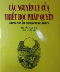 CÁC NGUYÊN LÝ CỦA TRIẾT HỌC PHÁP QUYỀN HAY ĐẠI CƯƠNG PHÁP QUYÊN TỰ NHIÊN VÀ KHOA HỌC VỀ NHÀ NƯỚC