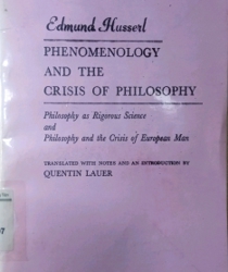 PHENOMENOLOGY AND THE CRISIS OF PHILOSOPHY