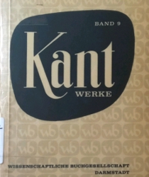 KANT WERKE: 9. SCHRIFTEN ZUR ANTHROPOLOGIE, GESCHICHTSPHILOSOPHIE, POLITIK UND PÄDAGOGIK