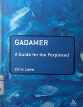 GADAMER: A GUIDE FOR THE PERPLEXED