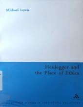 HEIDEGGER AND THE PLACE OF ETHICS