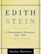 EDITH STEIN: A PHILOSOPHICAL PROLOGUE, 1913-1922