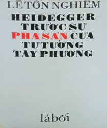 HEIDEGGER TRƯỚC SỰ PHÁ SẢN CỦA TƯ TƯỞNG TÂY PHƯƠNG