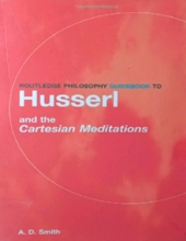 ROUTLEDGE PHILOSOPHY GUIDEBOOK TO HUSSERL AND THE CARESIAN MEDITATIONS