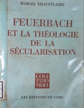 FEUERBACH ET LA THÉOLOGIE DE LA SÉCULARISATION