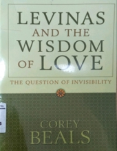 LEVINAS AND THE WISDOM OF LOVE