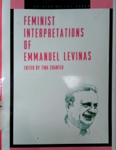 FEMINIST INTERPRETATIONS OF EMMANUEL LEVINAS