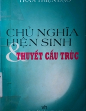 CHỦ NGHĨA HIỆN SINH VÀ THUYẾT CẤU TRÚC