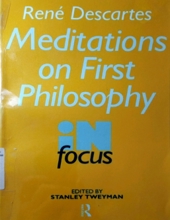 MEDITATIONS ON FIRST PHILOSOPHY IN FOCUS