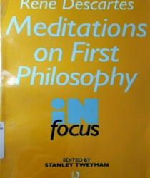 MEDITATIONS ON FIRST PHILOSOPHY IN FOCUS