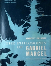 THE PHILOSOPHY OF GABRIEL MARCEL