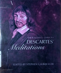 THE BLACKWELL GUIDE TO DESCARTES' MEDITATIONS