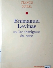 EMMANUEL LEVINAS OU LES INTRIGUES DU SENS