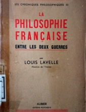 LA PHILOSOPHIE FRANCAISE ENTRE LES DEUX GUERRES