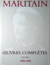 JACQUES ET RAÏSSA MARITAIN: OEUVRES COMPLÈTES. VOL. I, 1906-1920